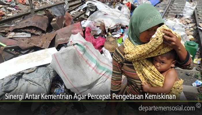 Sinergi Antar Kementrian Agar Percepat Pengetasan Kemiskinan